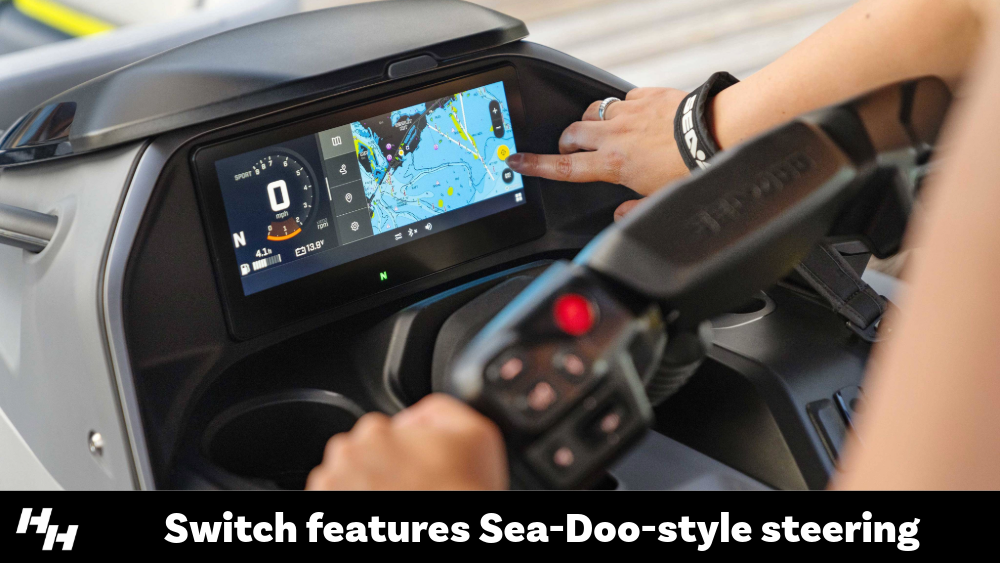 The Switch features Sea-Doo-style steering