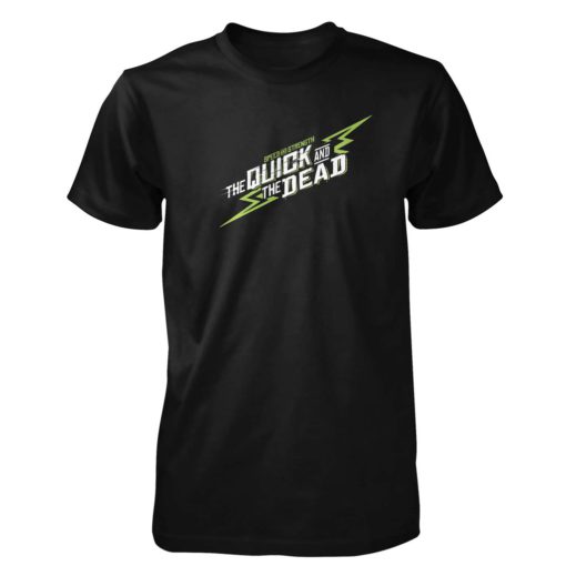 Speed and Strength Men’s Quick and the Dead Tee